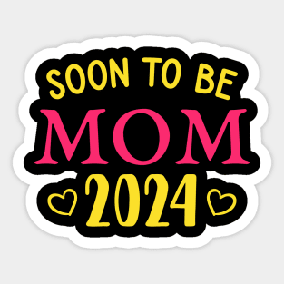 Soon To Be Mom 2024 First Mothers Day Sticker